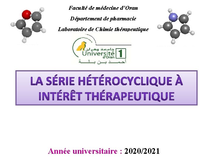 Faculté de médecine d’Oran Département de pharmacie Laboratoire de Chimie thérapeutique Année universitaire :