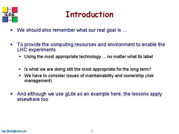 Introduction § We should also remember what our real goal is. . . § Introduction § We should also remember what our real goal is. . . §