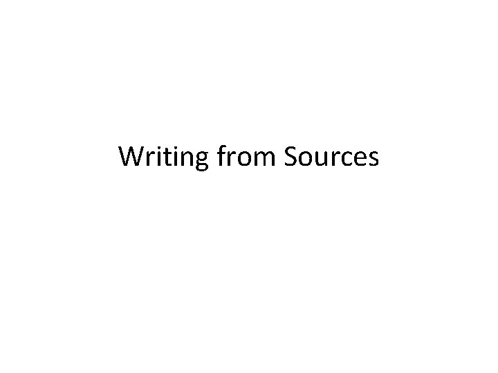 Writing from Sources 