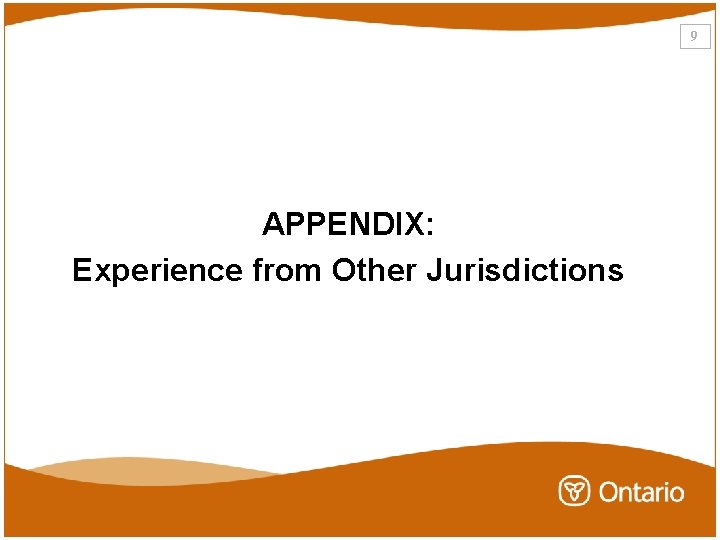 9 APPENDIX: Experience from Other Jurisdictions 9 APPENDIX: Experience from Other Jurisdictions