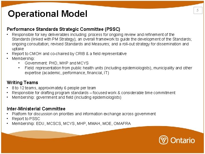 Operational Model Performance Standards Strategic Committee (PSSC) • Responsible for key deliverables including: process Operational Model Performance Standards Strategic Committee (PSSC) • Responsible for key deliverables including: process