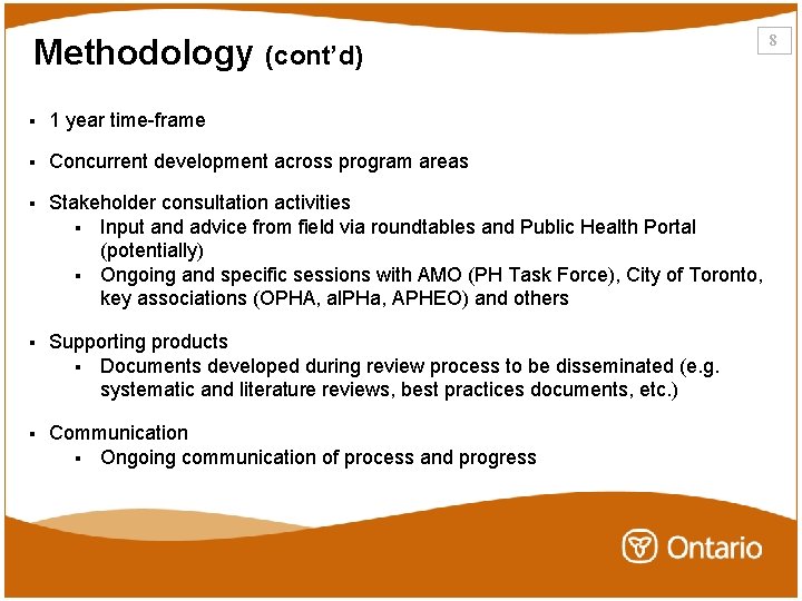 Methodology (cont’d) § 1 year time-frame § Concurrent development across program areas § Stakeholder Methodology (cont’d) § 1 year time-frame § Concurrent development across program areas § Stakeholder