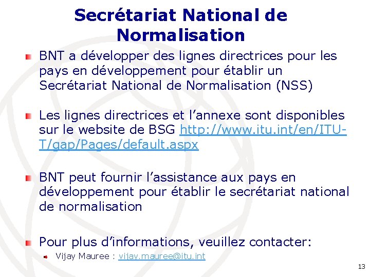 Secrétariat National de Normalisation BNT a développer des lignes directrices pour les pays en