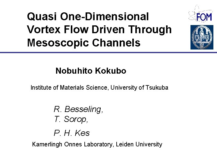 Quasi OneDimensional Vortex Flow Driven Through Mesoscopic Channels