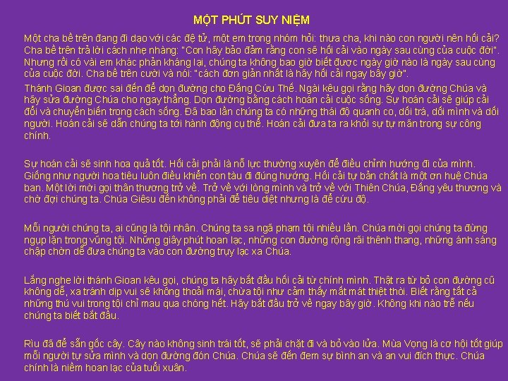MỘT PHÚT SUY NIỆM Một cha bề trên đang đi dạo với các đệ