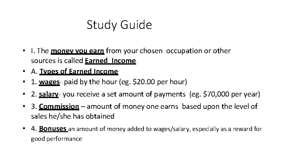 Study Guide • I. The money you earn from your chosen occupation or other