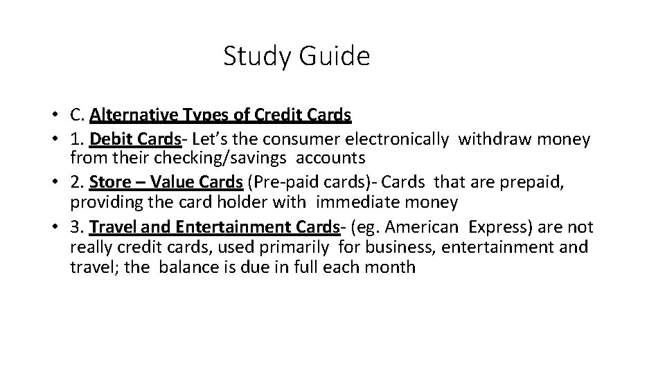 Study Guide • C. Alternative Types of Credit Cards • 1. Debit Cards- Let’s