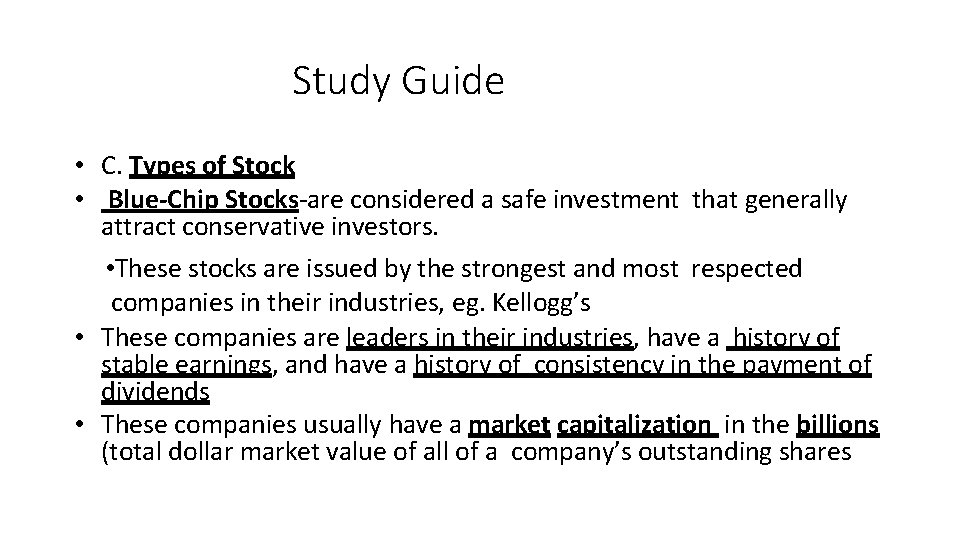 Study Guide • C. Types of Stock • Blue-Chip Stocks-are considered a safe investment