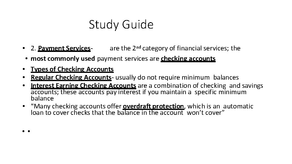 Study Guide • 2. Payment Servicesare the 2 nd category of financial services; the