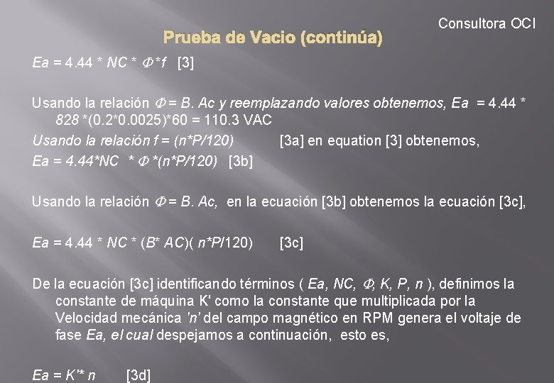 Prueba de Vacio (continúa) Consultora OCI Ea = 4. 44 * NC * F