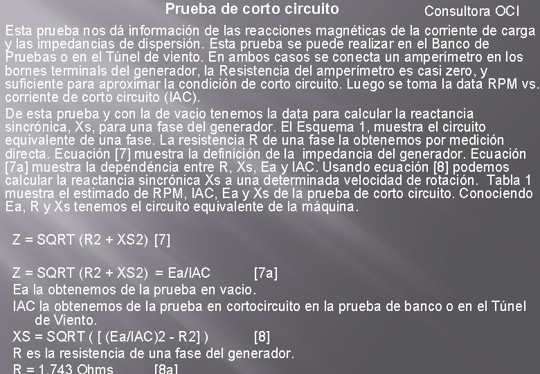 Prueba de corto circuito Consultora OCI Esta prueba nos dá información de las reacciones