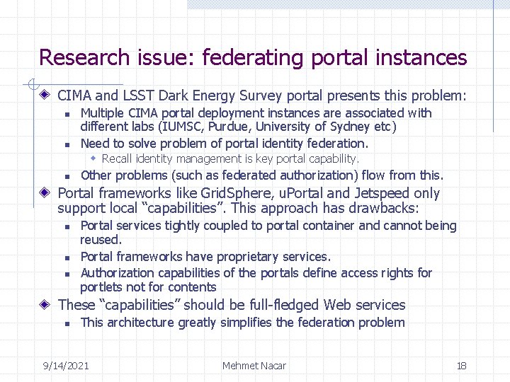 Research issue: federating portal instances CIMA and LSST Dark Energy Survey portal presents this