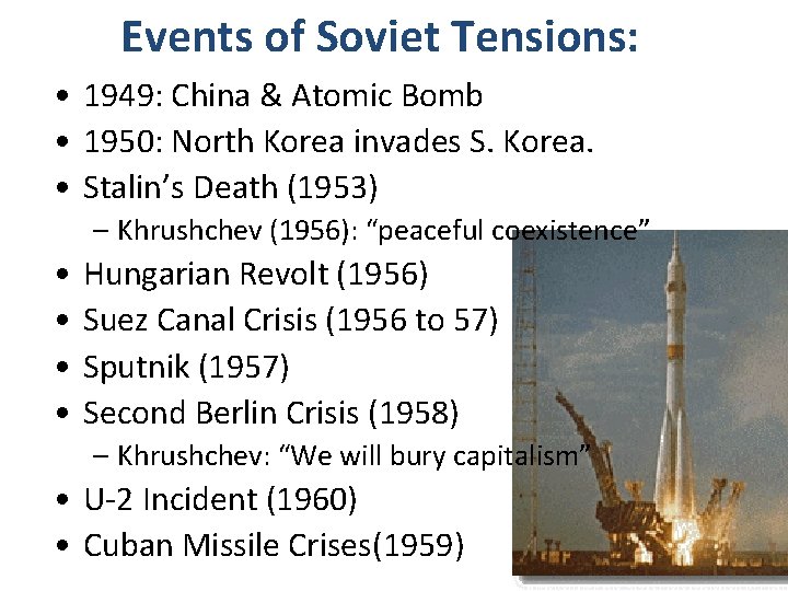 Events of Soviet Tensions: • 1949: China & Atomic Bomb • 1950: North Korea
