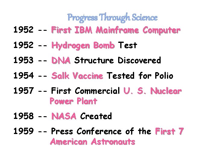 Progress Through Science 1952 -- First IBM Mainframe Computer 1952 -- Hydrogen Bomb Test
