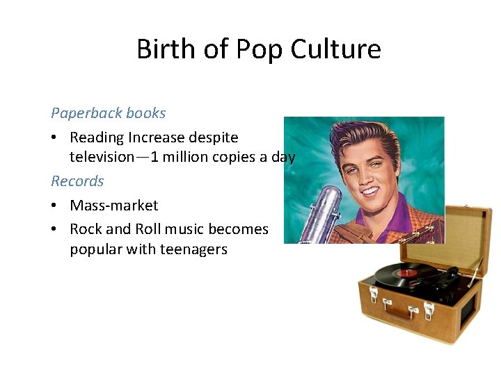 Birth of Pop Culture Paperback books • Reading Increase despite television— 1 million copies