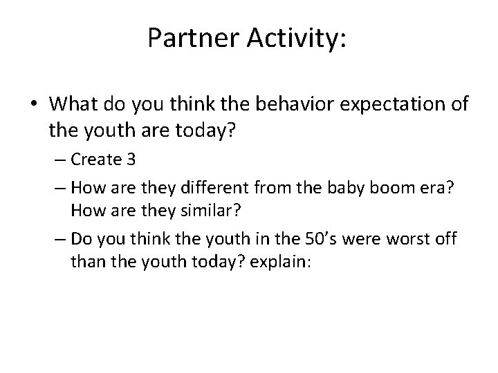 Partner Activity: • What do you think the behavior expectation of the youth are