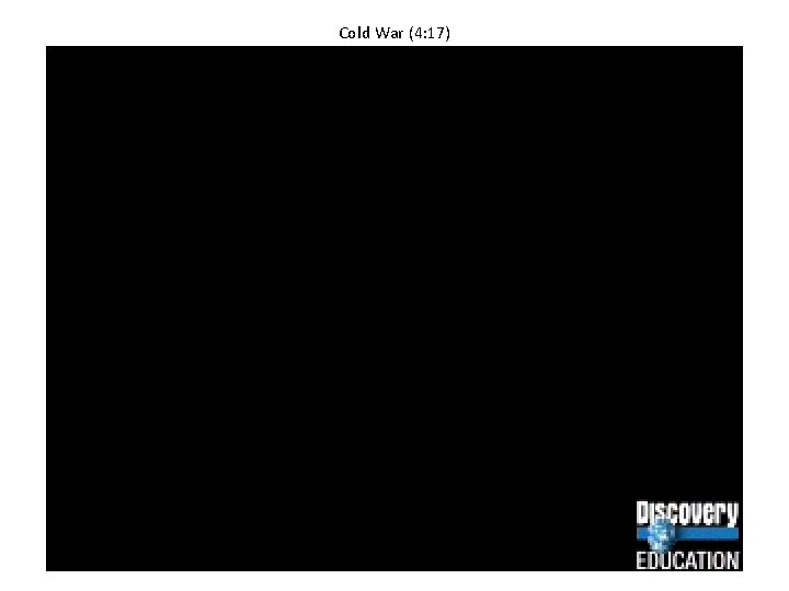 Cold War (4: 17) 