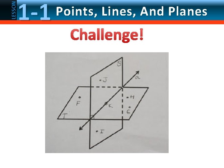 LESSON 1 -1 Points, Lines, And Planes Challenge! 