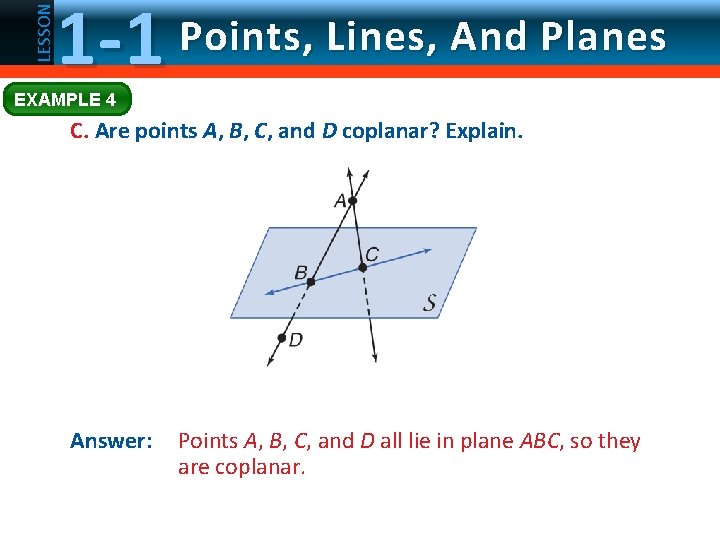 LESSON 1 -1 Points, Lines, And Planes EXAMPLE 4 C. Are points A, B,