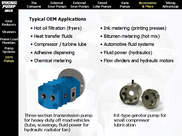 The Company Gear Reducers Strainers Power Load Monitors Pump Systems OEM Pumps Internal Gear