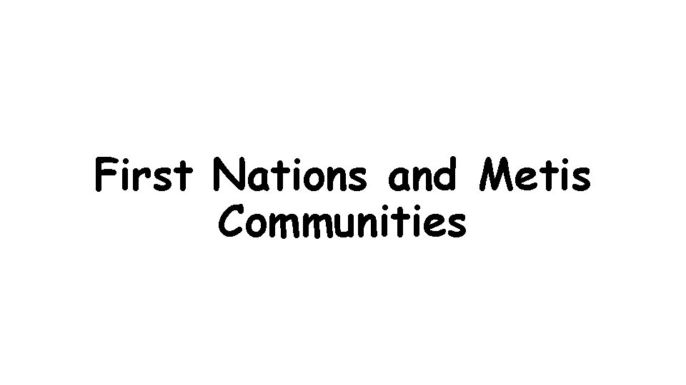 First Nations and Metis Communities 