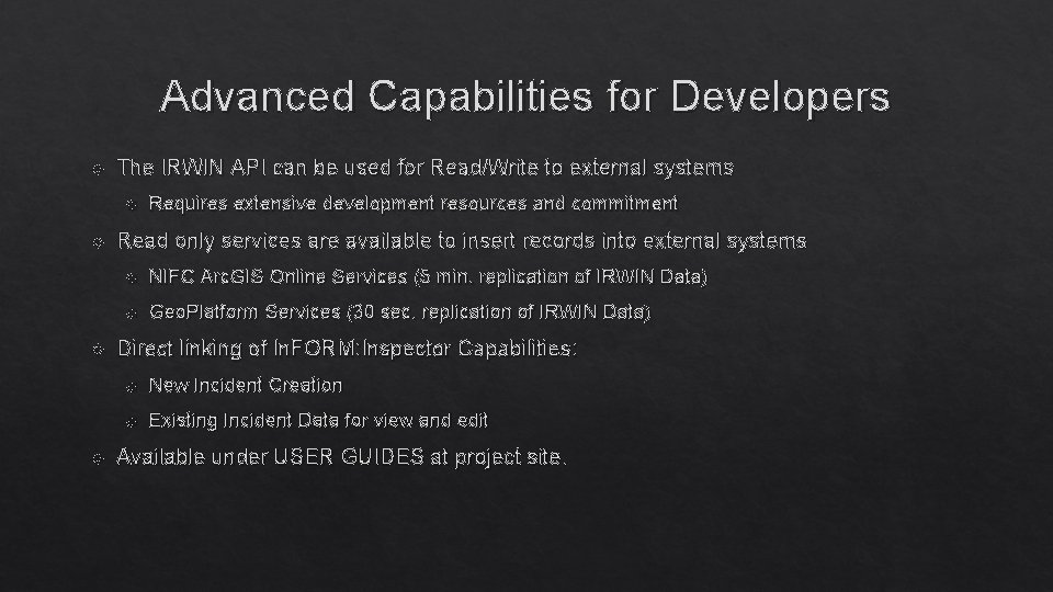 Advanced Capabilities for Developers The IRWIN API can be used for Read/Write to external