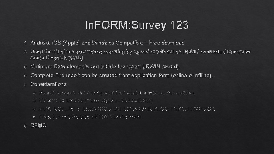 In. FORM: Survey 123 Android, i. OS (Apple) and Windows Compatible – Free download
