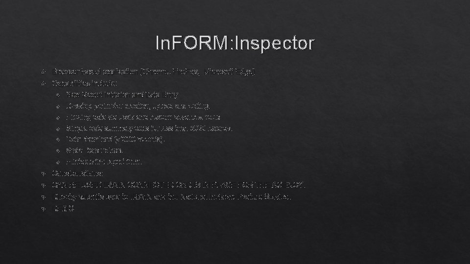 In. FORM: Inspector Browser based application (Chrome, Fire. Fox, Microsoft Edge) Capabilities include: New