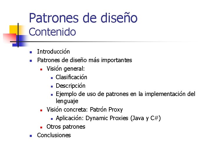 Patrones de diseño Contenido n n n Introducción Patrones de diseño más importantes n