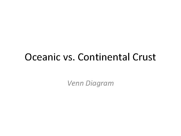 Oceanic vs. Continental Crust Venn Diagram 
