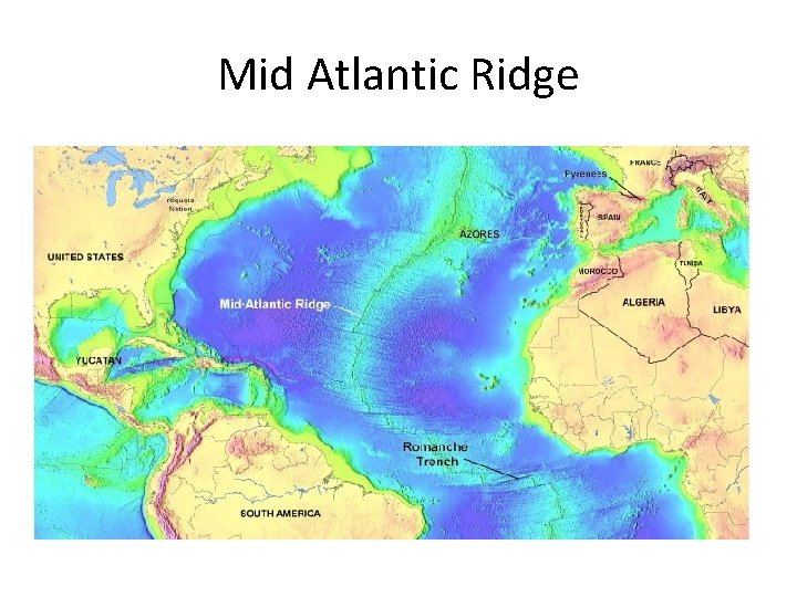 Mid Atlantic Ridge 