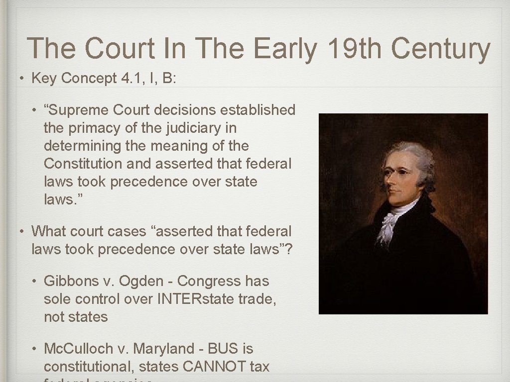 The Court In The Early 19 th Century • Key Concept 4. 1, I,