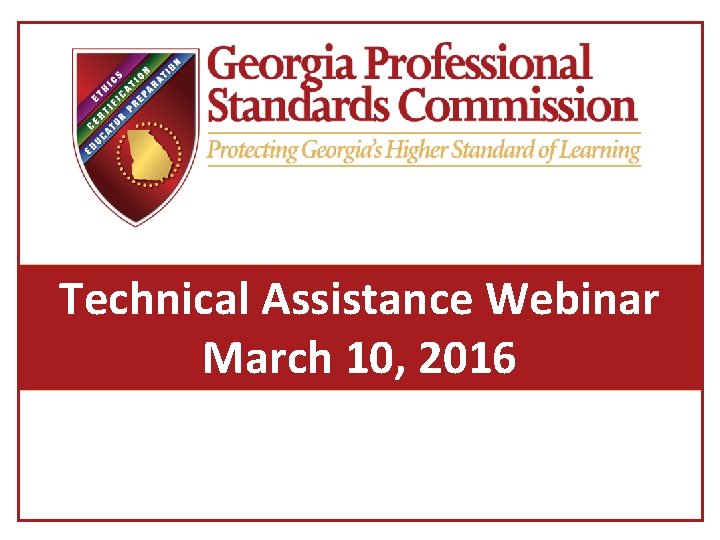 Technical Assistance Webinar March 10, 2016 