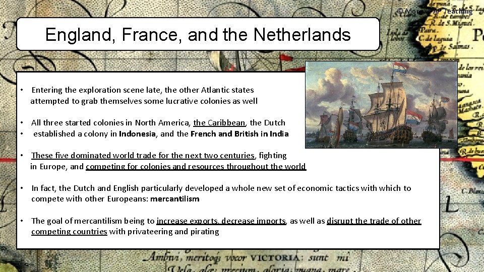 © Morgan AP Teaching England, France, and the Netherlands • Entering the exploration scene