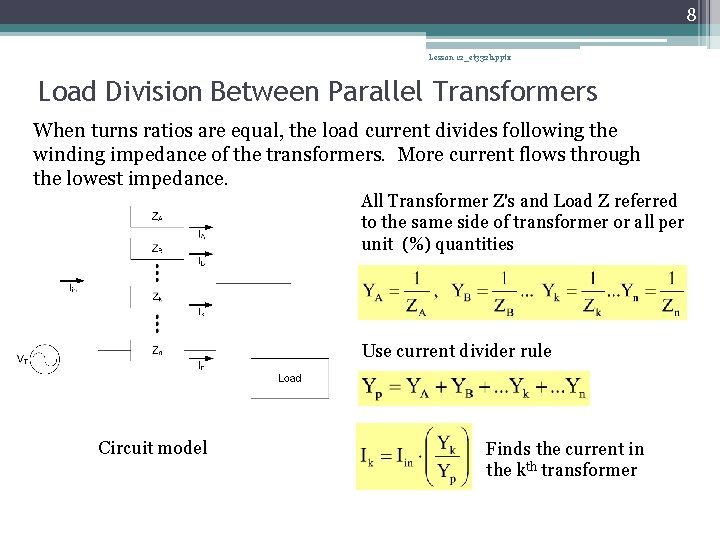 8 Lesson 12_et 332 b. pptx Load Division Between Parallel Transformers When turns ratios