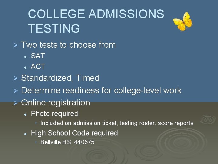 COLLEGE ADMISSIONS TESTING Ø Two tests to choose from l l SAT ACT Standardized,