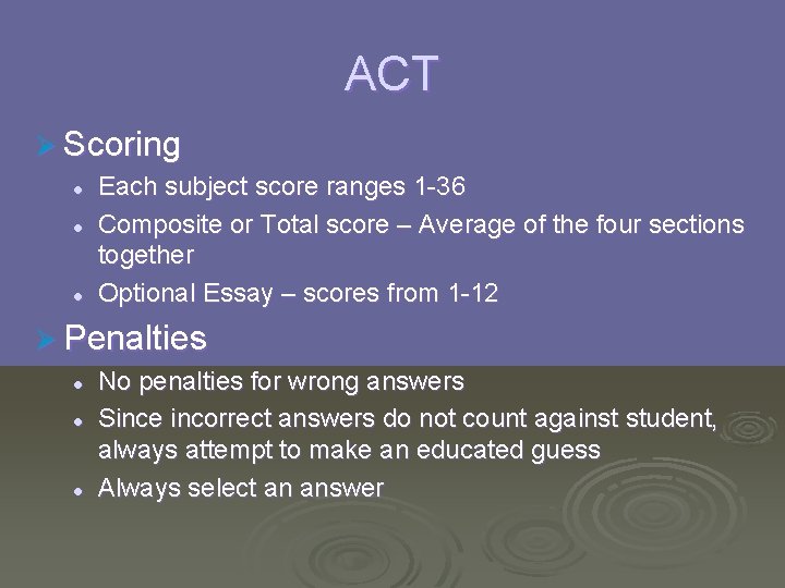 ACT Ø Scoring l l l Each subject score ranges 1 -36 Composite or