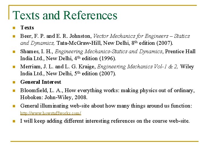 Texts and References n n n n Texts Beer, F. P. and E. R.