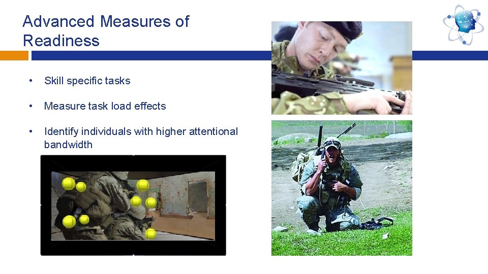 Advanced Measures of Readiness • Skill specific tasks • Measure task load effects •