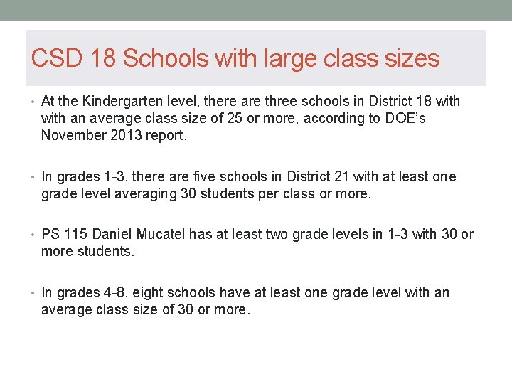 CSD 18 Schools with large class sizes • At the Kindergarten level, there are