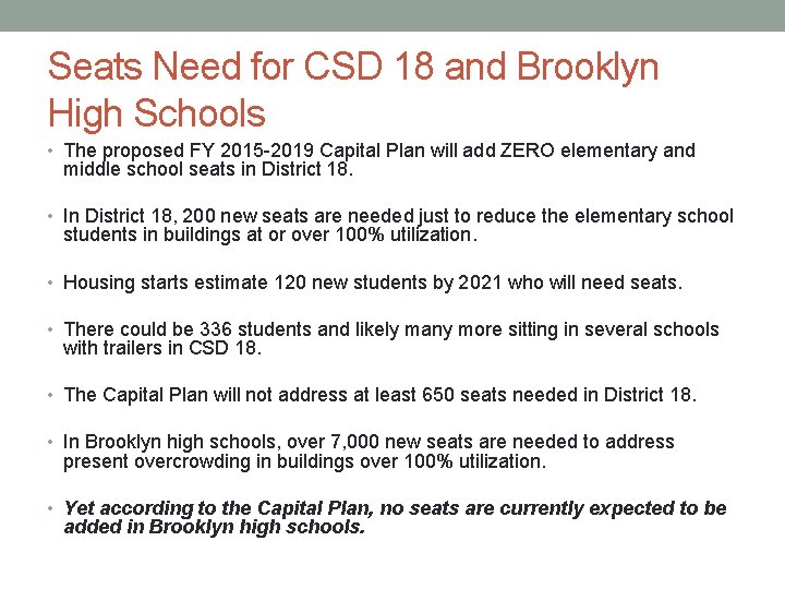 Seats Need for CSD 18 and Brooklyn High Schools • The proposed FY 2015