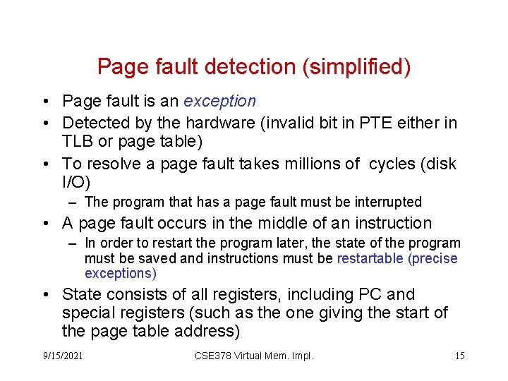 Page fault detection (simplified) • Page fault is an exception • Detected by the