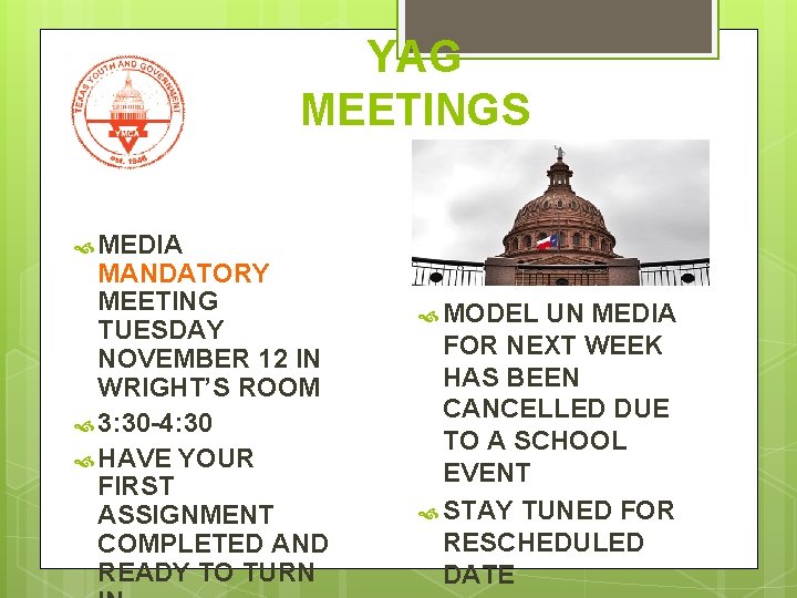 YAG MEETINGS MEDIA MANDATORY MEETING TUESDAY NOVEMBER 12 IN WRIGHT’S ROOM 3: 30 -4: