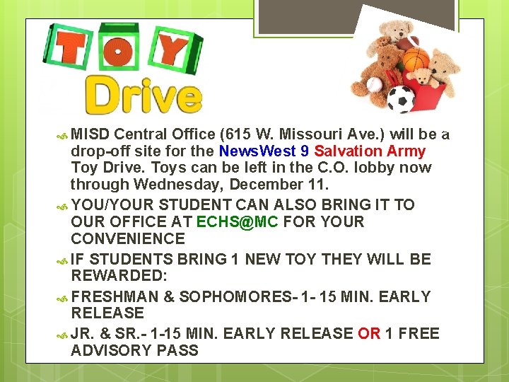  MISD Central Office (615 W. Missouri Ave. ) will be a drop-off site