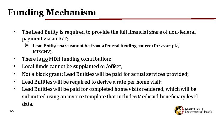 Funding Mechanism • The Lead Entity is required to provide the full financial share