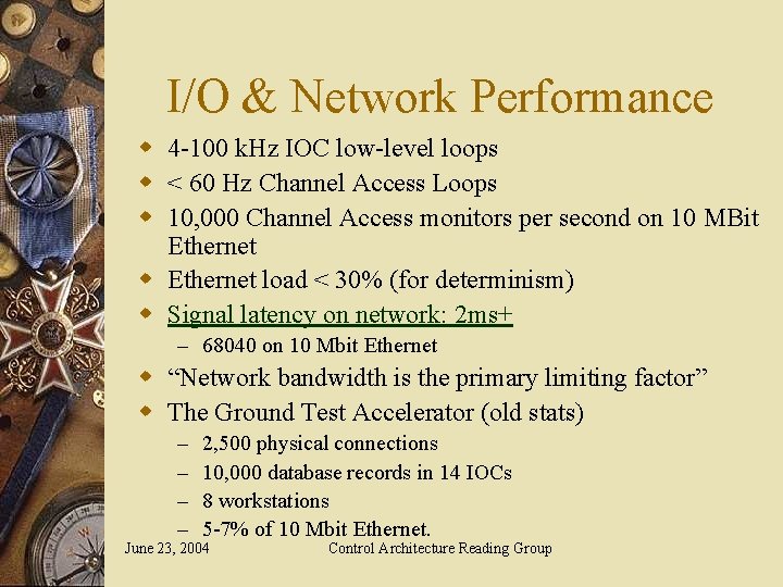 I/O & Network Performance w 4 -100 k. Hz IOC low-level loops w <