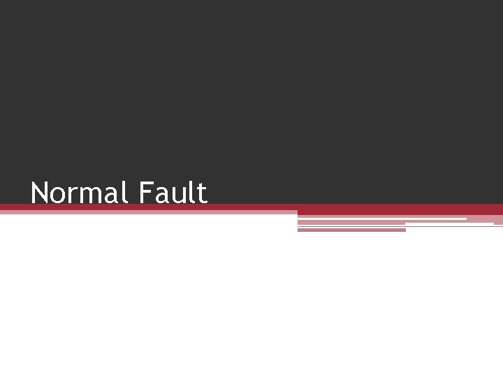 Normal Fault 