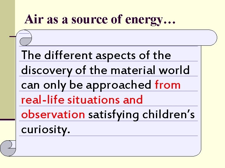 Air as a source of energy… The different aspects of the discovery of the