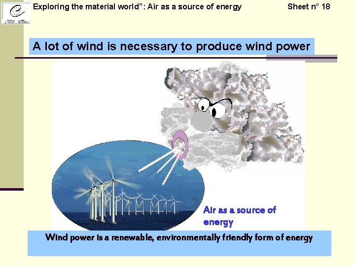 Exploring the material world”: Air as a source of energy Sheet n° 18 A