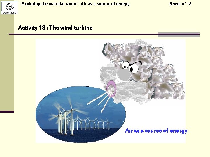 “Exploring the material world”: Air as a source of energy Sheet n° 18 Activity